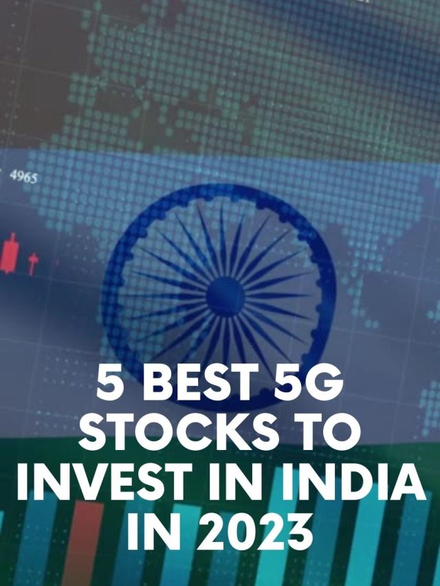 5 Best 5g Stocks to Invest in India in 2023