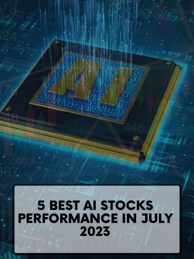 5 Best AI Stocks Performance in July 2023