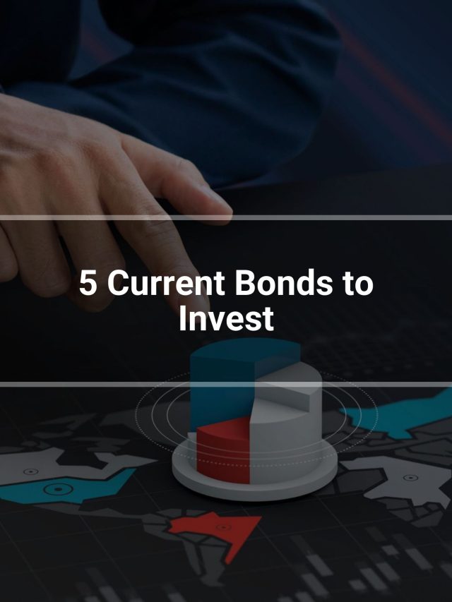 5 Current Bonds to Invest