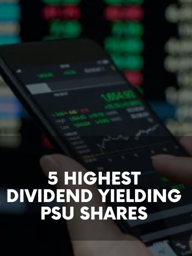 5 Highest Dividend Yielding PSU Shares