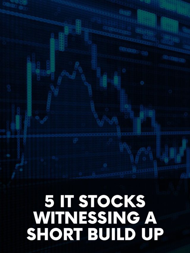 5 IT Stocks Witnessing A Short Build Up