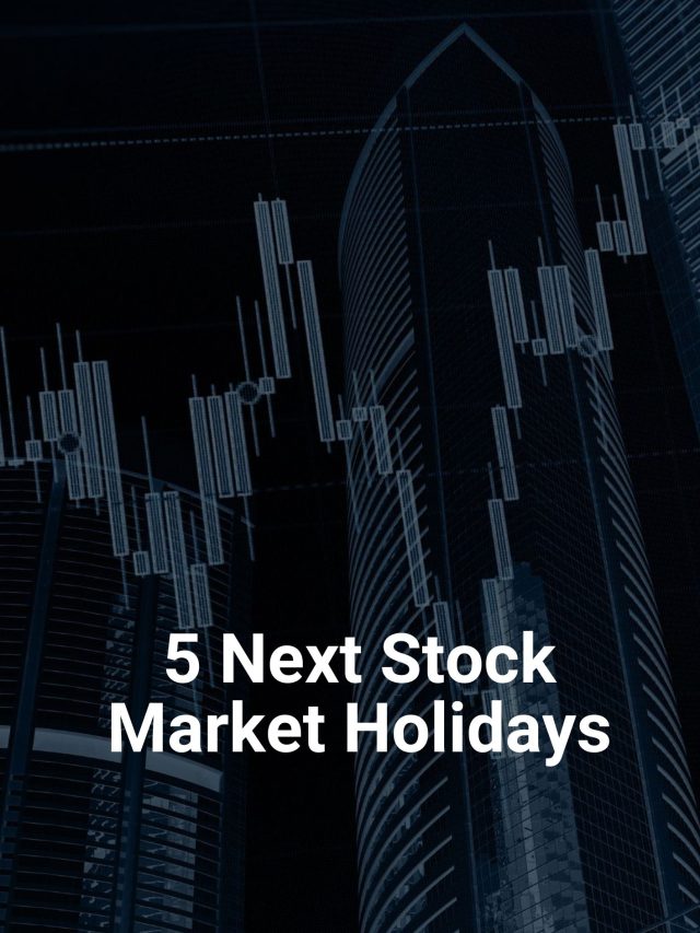 5 Next Stock Market Holidays