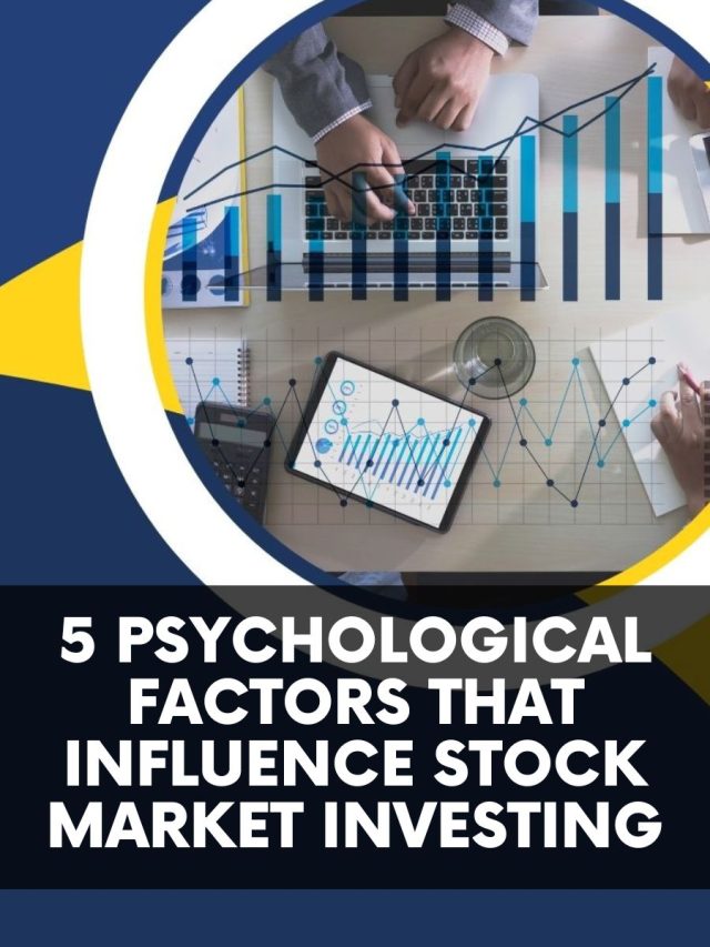 5 Psychological factors that influence stock market investing