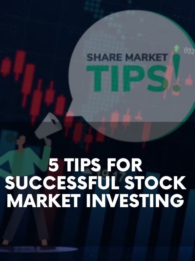 5 Tips for Successful Stock Market Investing