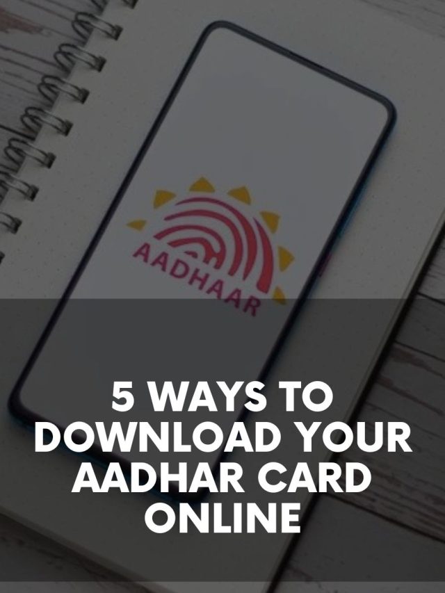 5 Ways to Download Your Aadhar Card Online