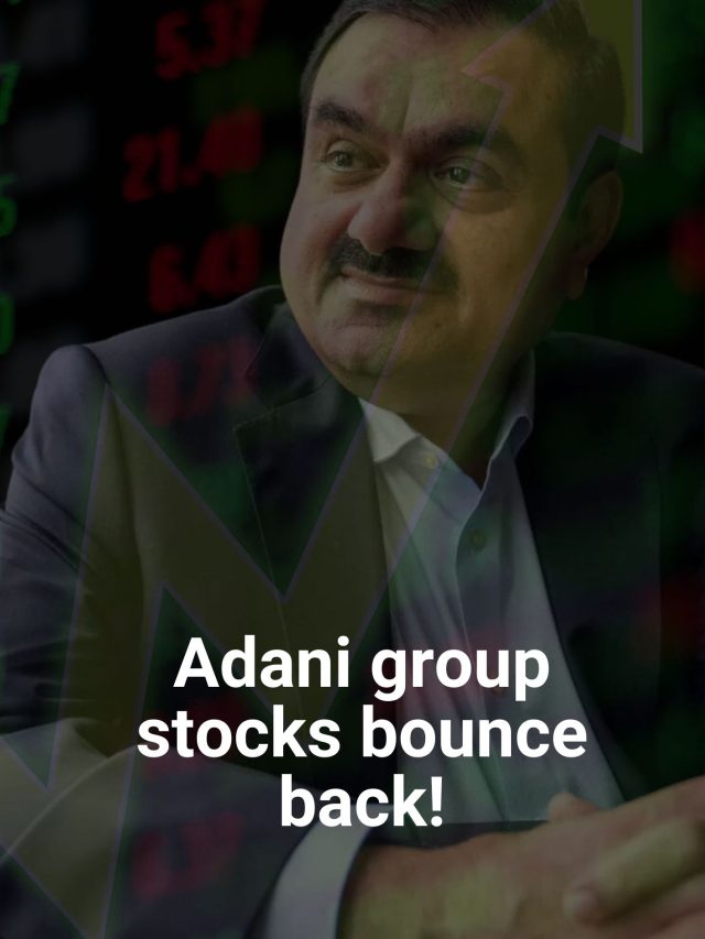 Adani group stocks bounce back!