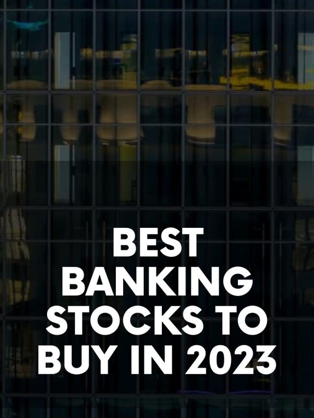 Best Banking Stocks to Buy in 2023