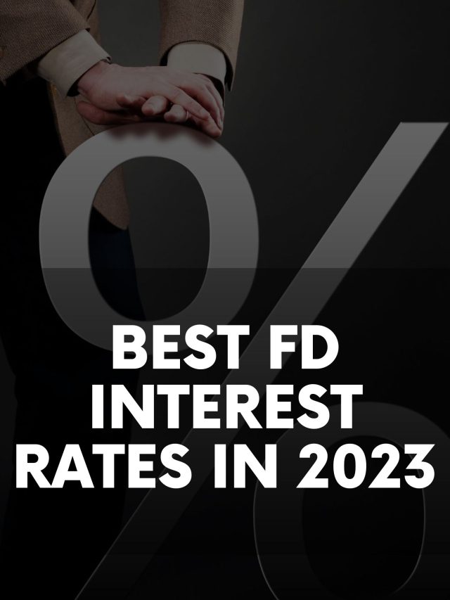 Best FD Interest rates in 2023