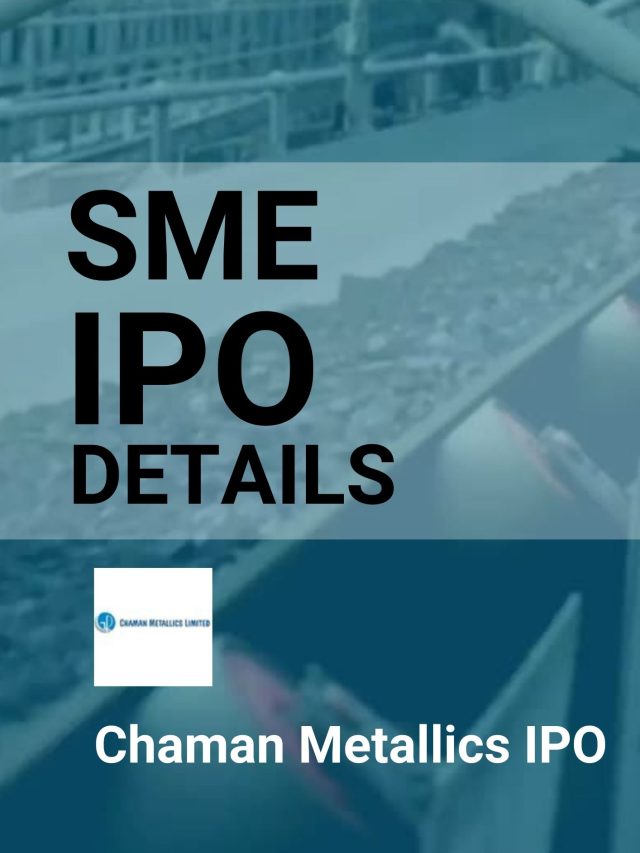 Chaman Metallics IPO Details