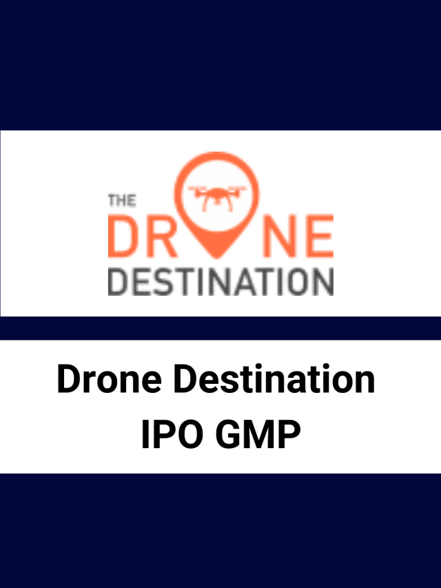 Drone Destination IPO GMP