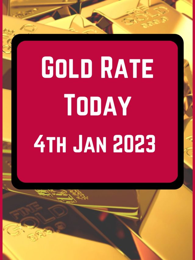 Gold Rate Today 4 Jan 2023