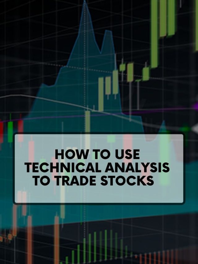 How to Use Technical Analysis to Trade Stocks