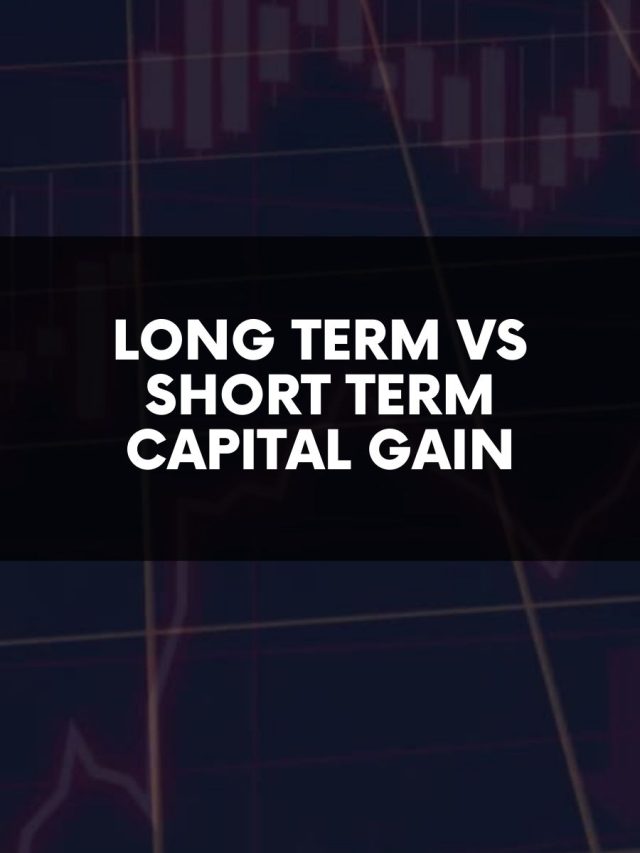 Long Term Vs Short Term Capital Gain