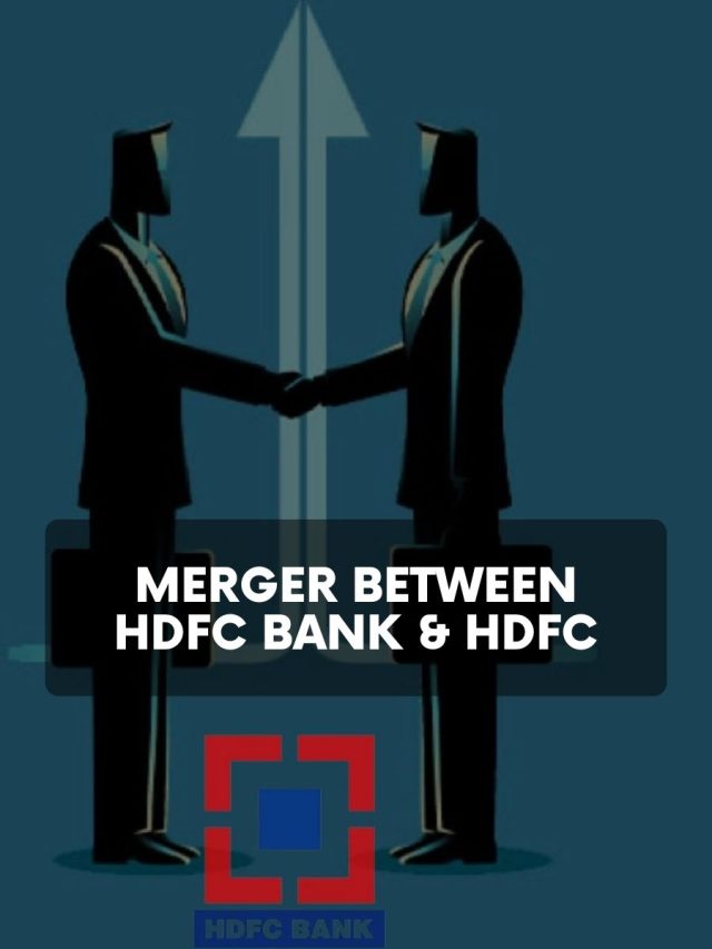 Merger Between HDFC Bank & HDFC