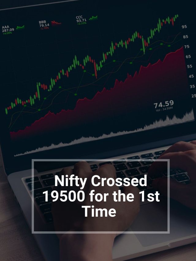 Nifty Crossed 19500 for the 1st Time