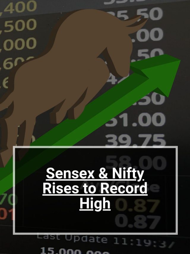 Sensex & Nifty Rises to New Record High