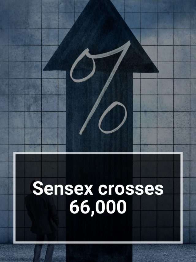 Sensex crosses 66,000