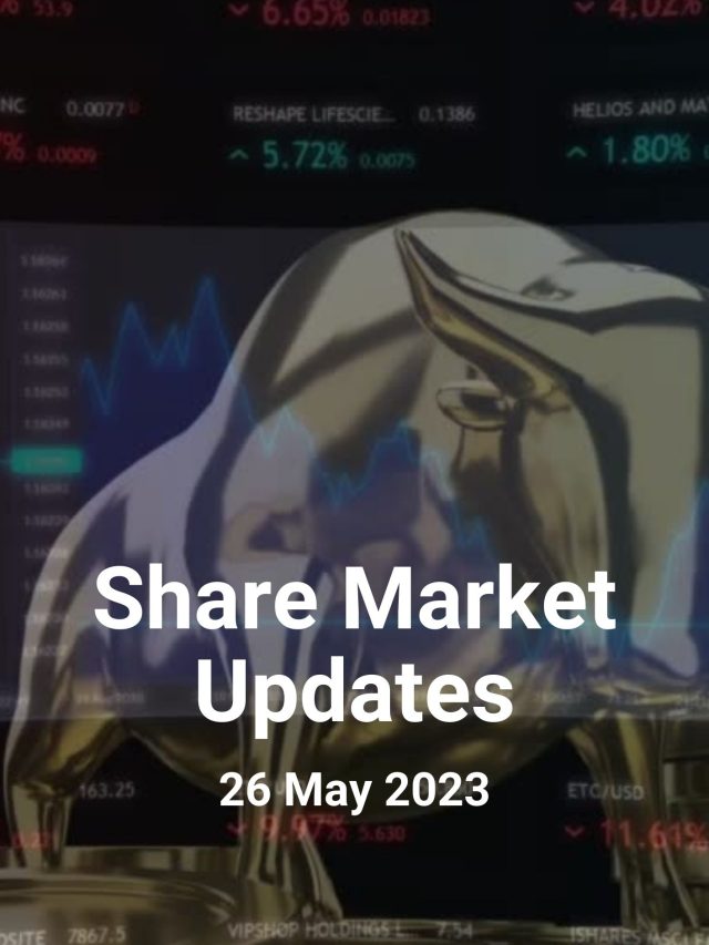 Share Market Updates: 26 May 2023