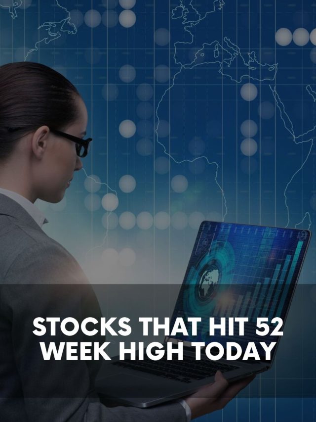 Stocks that hit 52 Week High Today : 21 Jul 2023