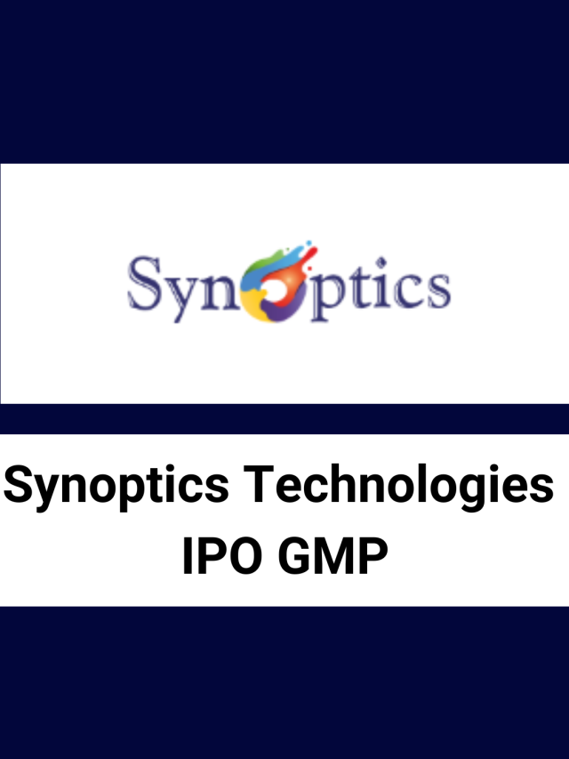 Synoptics Technologies IPO GMP