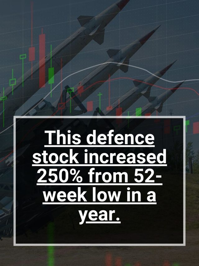 This defence stock increased 250% from 52-week low in a year.