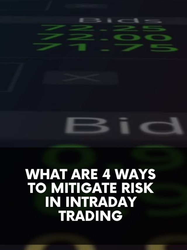 What are 4 Ways to Mitigate Risk in Intraday Trading