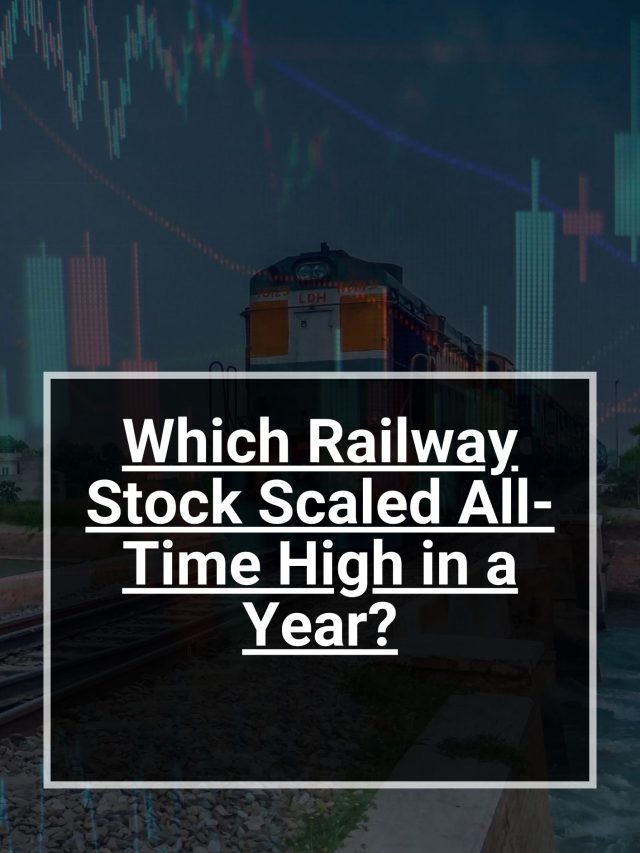 Which Railway Stock Scaled All-Time High in a Year?