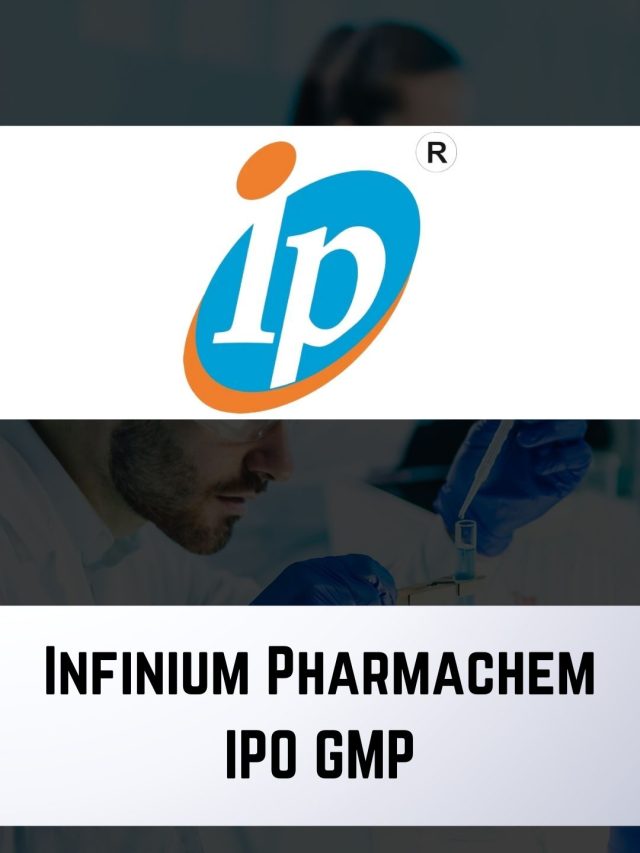 Infinium Pharmachem IPO GMP: 17 Apr 2023