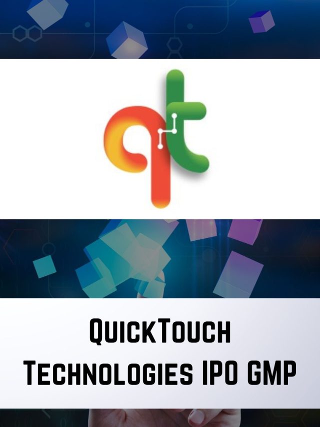 QuickTouch Technologies IPO GMP: 2 May 2023