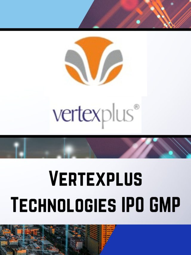 Vertexplus Technologies IPO GMP: 2 Mar 2023